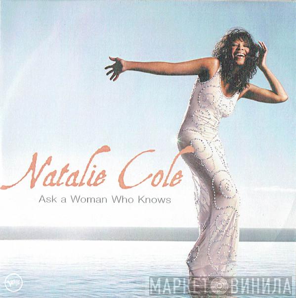 Natalie Cole - Ask A Woman Who Knows