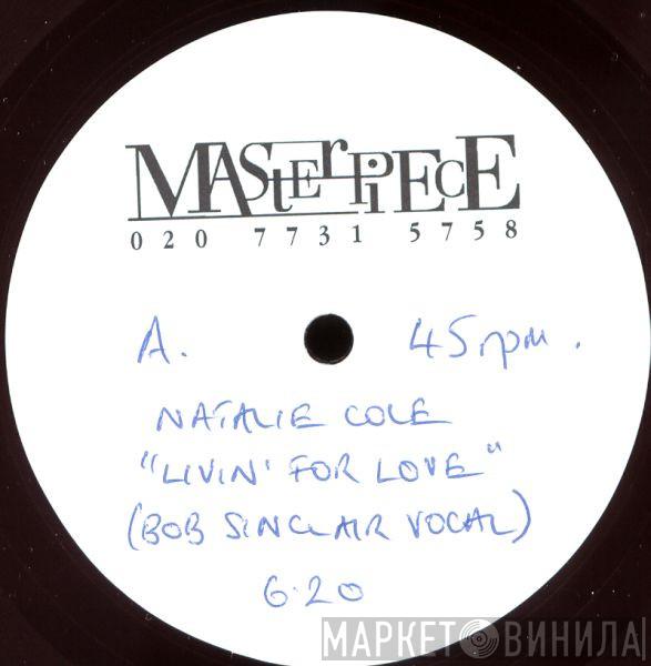  Natalie Cole  - Livin' For Love (Bob Sinclar Mixes)