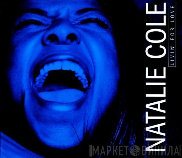  Natalie Cole  - Livin' For Love