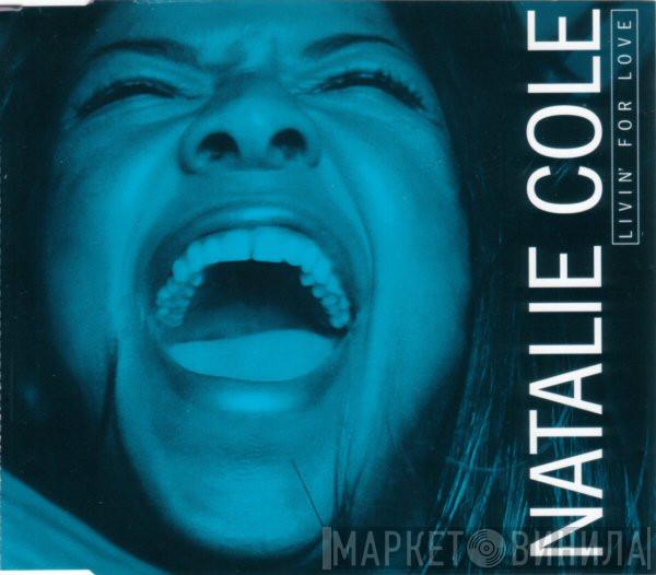  Natalie Cole  - Livin' For Love