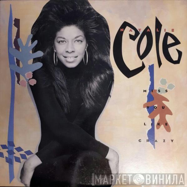  Natalie Cole  - Miss You Like Crazy