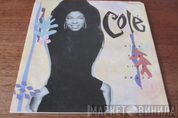  Natalie Cole  - Miss You Like Crazy