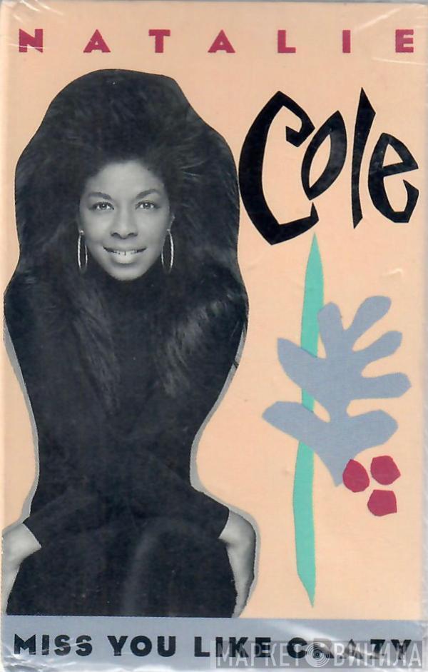  Natalie Cole  - Miss You Like Crazy