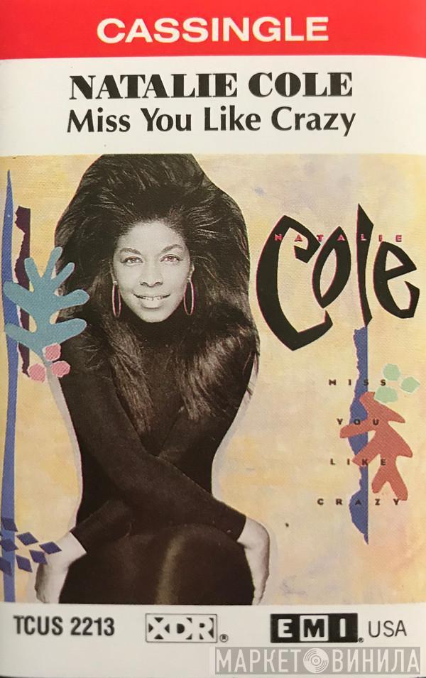  Natalie Cole  - Miss You Like Crazy