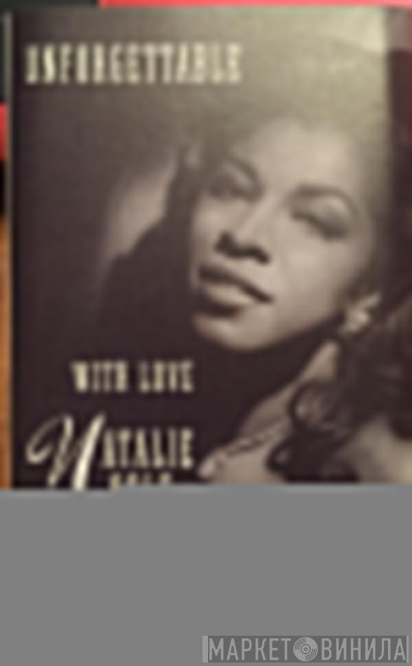  Natalie Cole  - Unforgettable With Love