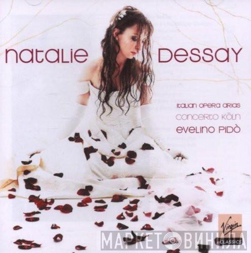 Natalie Dessay, Concerto Köln, Evelino Pidò - Italian Opera Arias