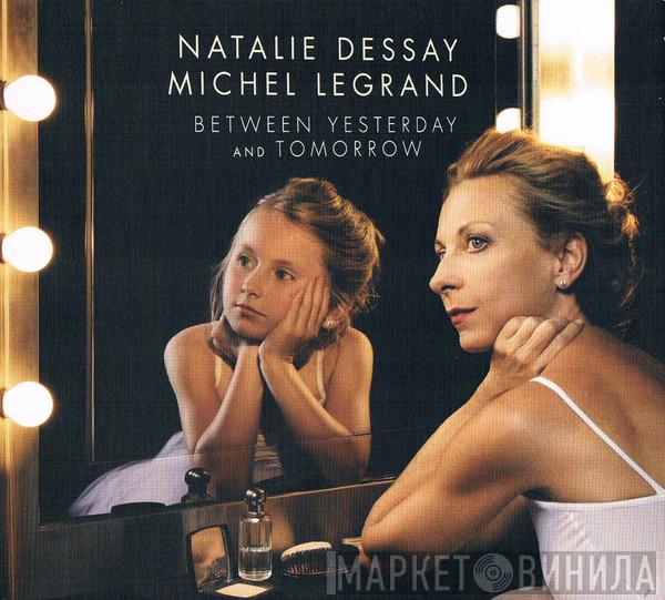 , Natalie Dessay  Michel Legrand  - Between Yesterday And Tomorrow