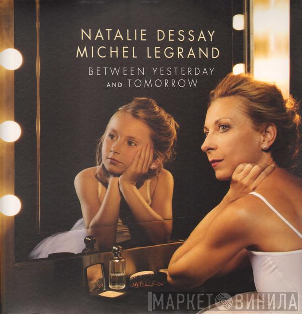 , Natalie Dessay  Michel Legrand  - Between Yesterday And Tomorrow