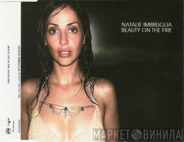  Natalie Imbruglia  - Beauty On The Fire