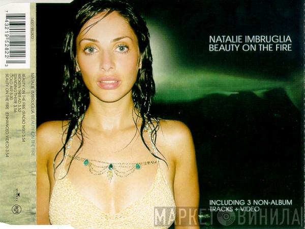  Natalie Imbruglia  - Beauty On The Fire