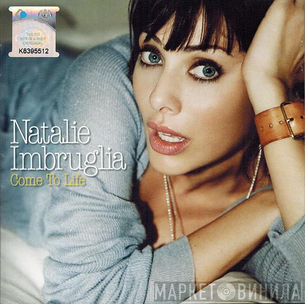  Natalie Imbruglia  - Come To Life