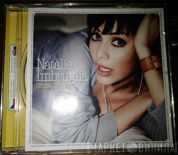  Natalie Imbruglia  - Come To Life