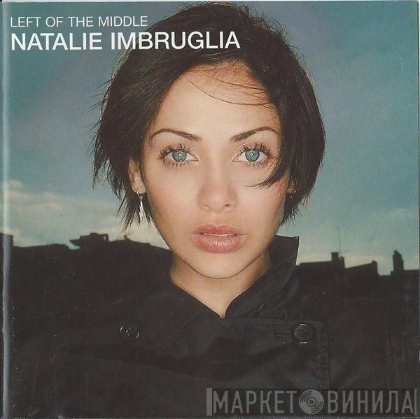 Natalie Imbruglia - Left Of The Middle