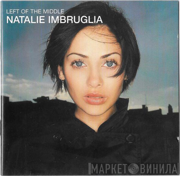  Natalie Imbruglia  - Left Of The Middle