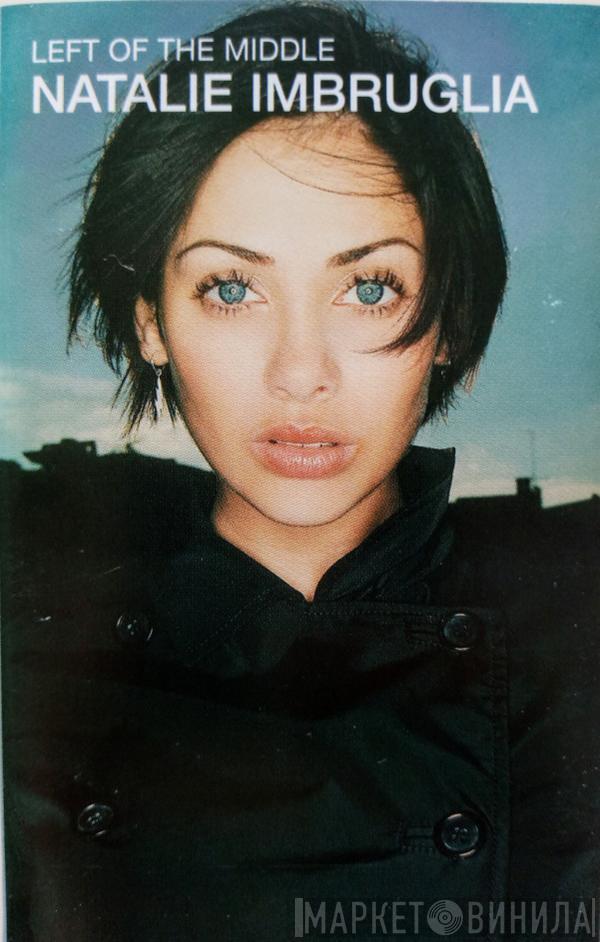  Natalie Imbruglia  - Left Of The Middle