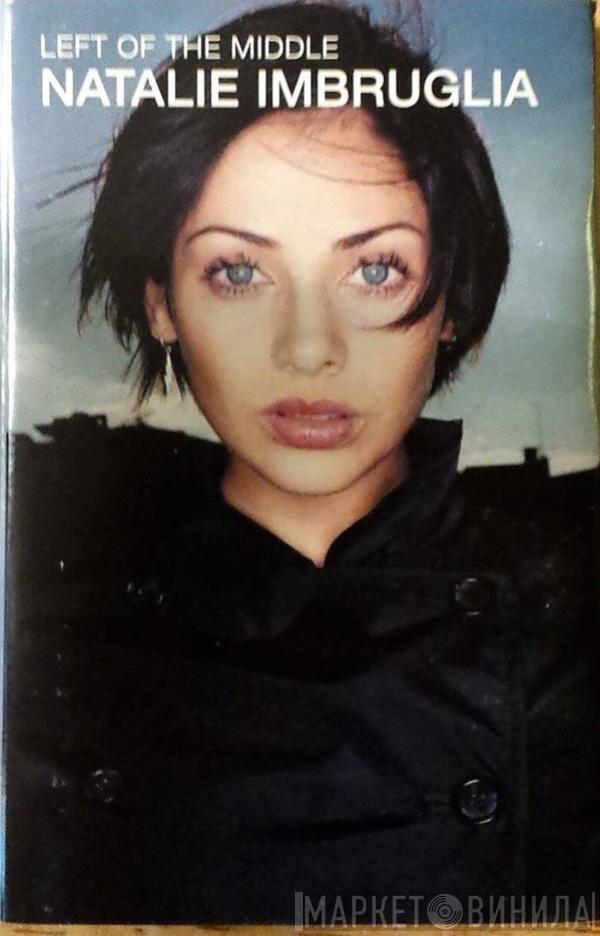  Natalie Imbruglia  - Left Of The Middle