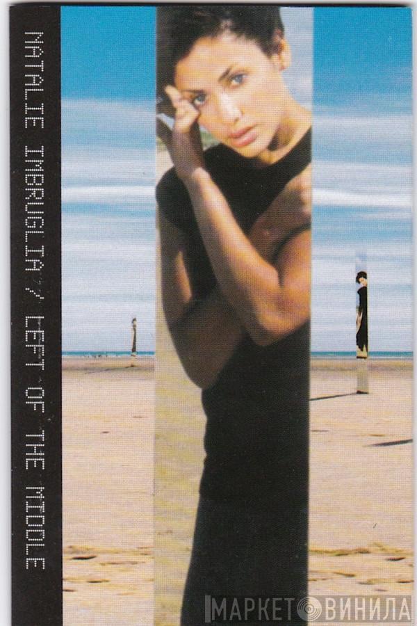  Natalie Imbruglia  - Left Of The Middle