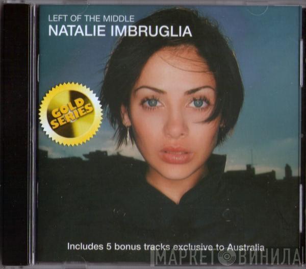  Natalie Imbruglia  - Left Of The Middle