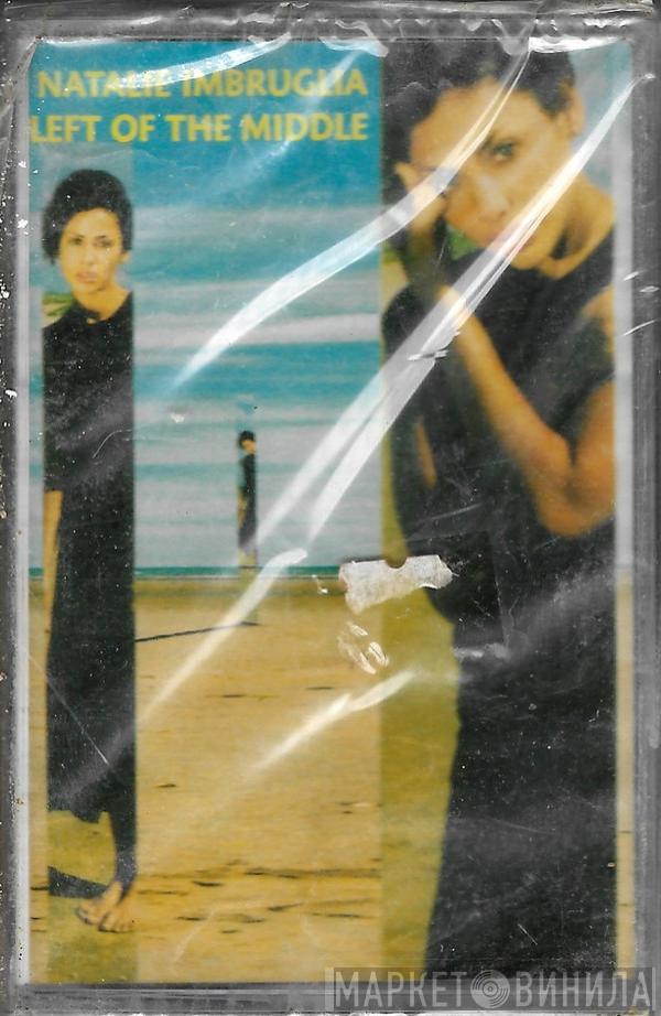  Natalie Imbruglia  - Left Of The Middle