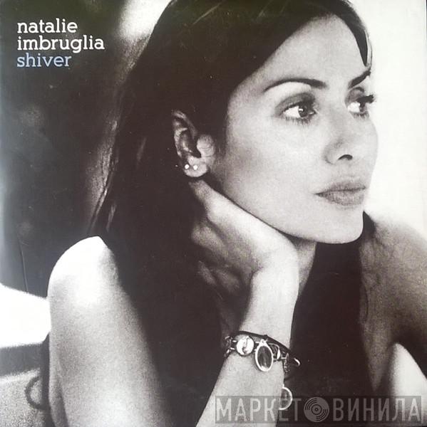  Natalie Imbruglia  - Shiver