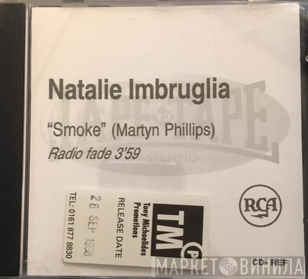  Natalie Imbruglia  - Smoke