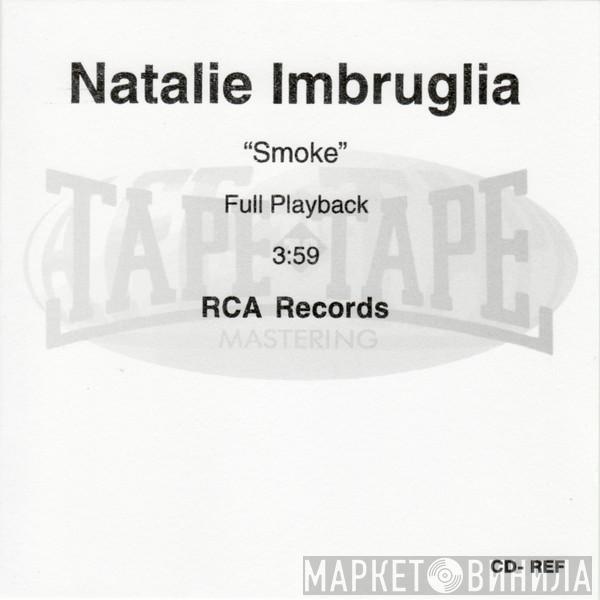  Natalie Imbruglia  - Smoke