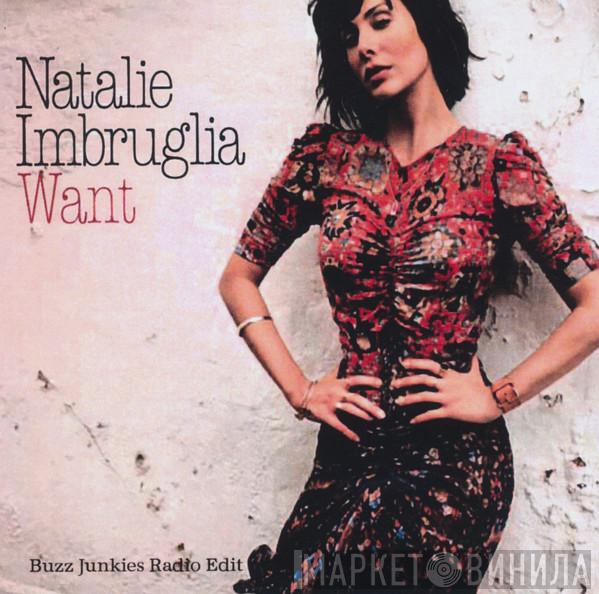  Natalie Imbruglia  - Want (Buzz Junkies Radio Edit)