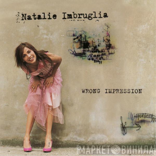  Natalie Imbruglia  - Wrong Impression