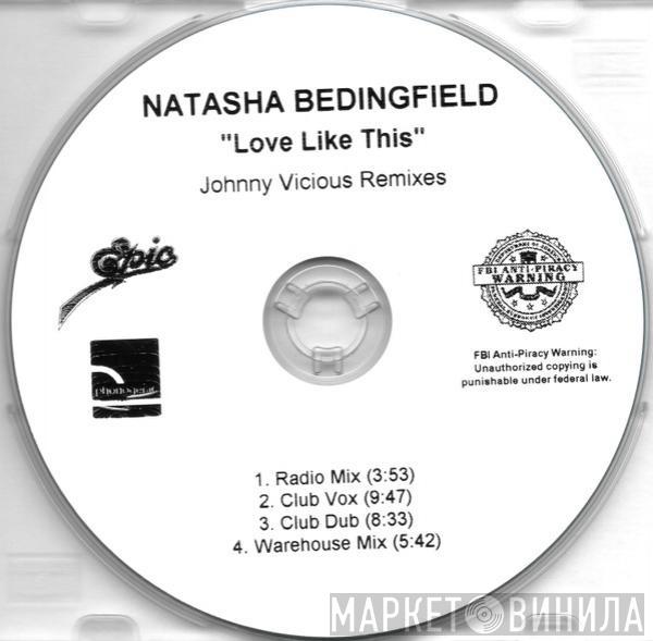  Natasha Bedingfield  - Love Like This (Johnny Vicious Remixes)