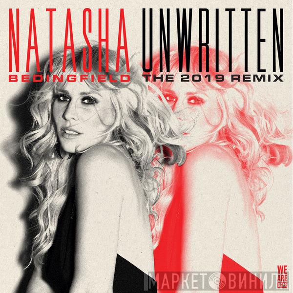  Natasha Bedingfield  - Unwritten (The 2019 Remix)