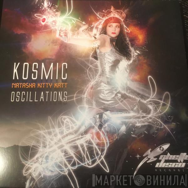 Natasha Kitty Katt - Kosmic Oscillations