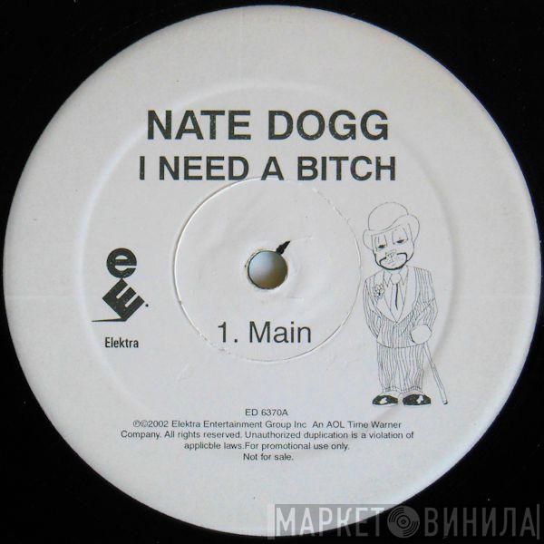 Nate Dogg - I Need A Bitch