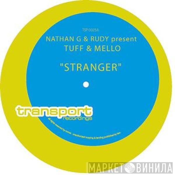 Nathan G, Rudy Sandapa, TUFF & Mello - Stranger