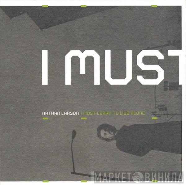 Nathan Larson - I Must Learn To Live Alone