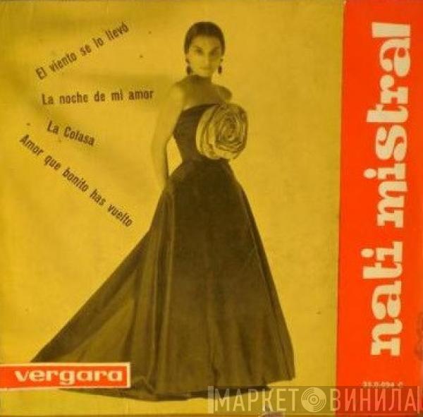  Nati Mistral  - El Viento Se Lo Llevó / La Noche De Mi Amor / La Colasa / Amor Que Bonito Has Vuelto