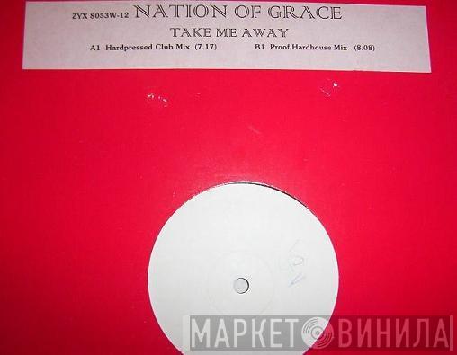 Nation Of Grace - Take Me Away
