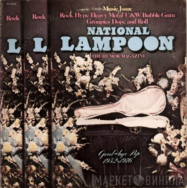 National Lampoon - Good-Bye Pop 1952-1976