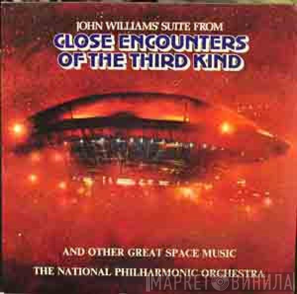  National Philharmonic Orchestra  - Close Encounters Of The Third Kind And Other Great Space Music