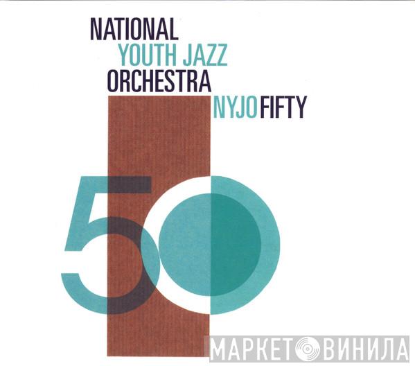 National Youth Jazz Orchestra - NYJO Fifty