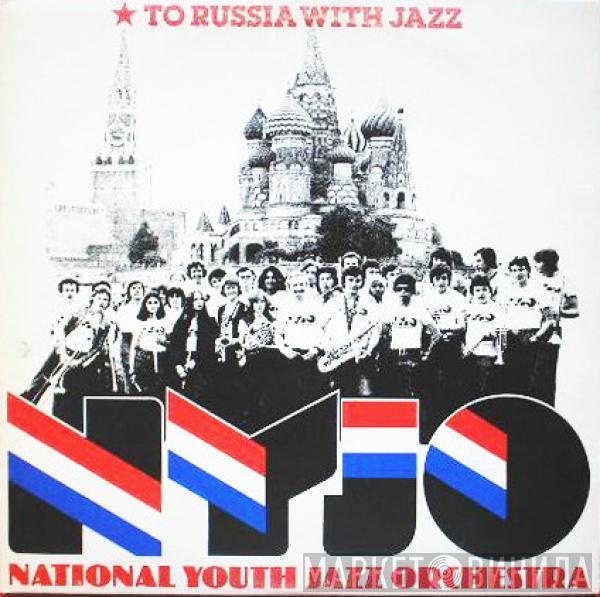 National Youth Jazz Orchestra - To Russia With Jazz