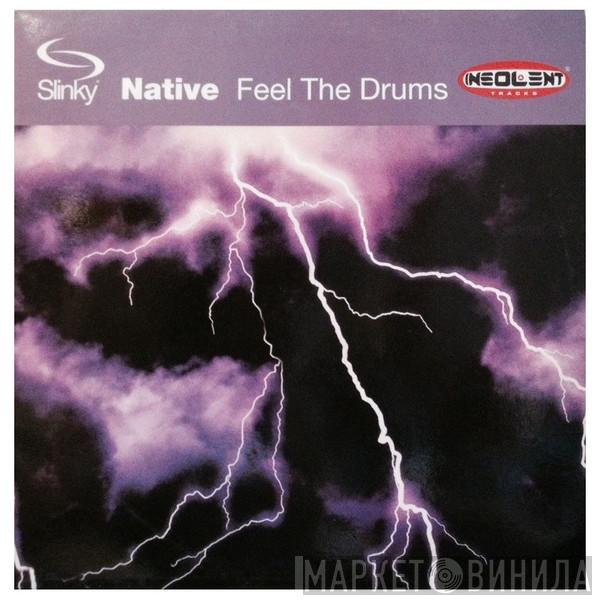  Native  - Feel The Drums
