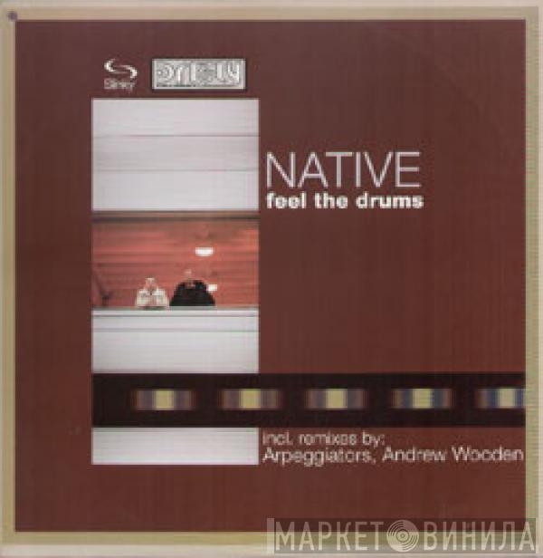  Native  - Feel The Drums