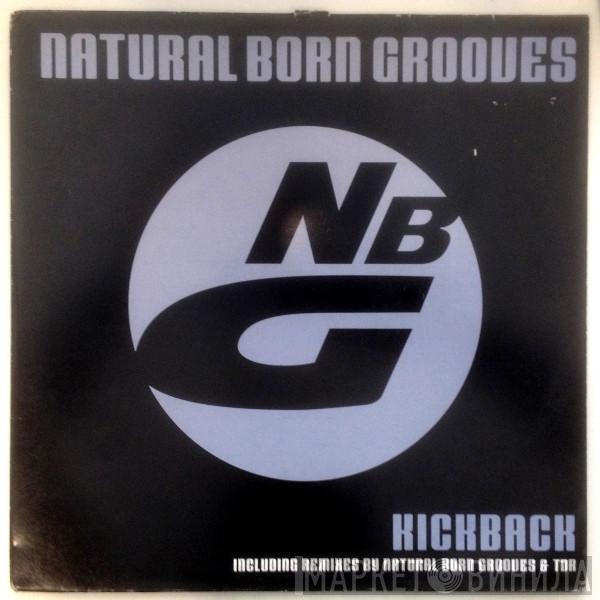  Natural Born Grooves  - Kickback
