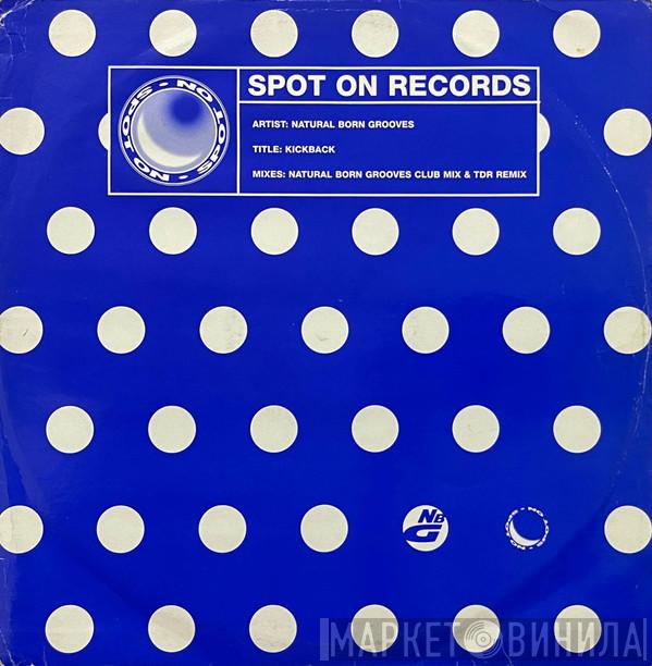 Natural Born Grooves - Kickback