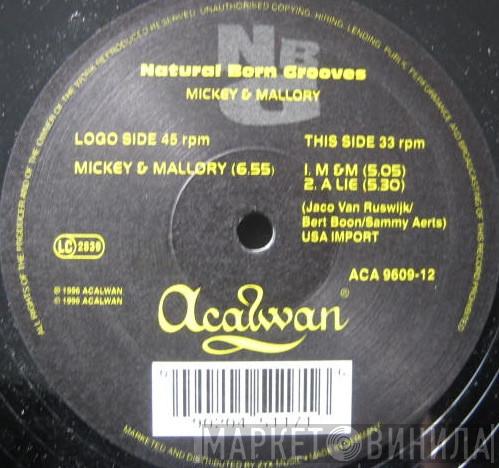  Natural Born Grooves  - Mickey & Mallory