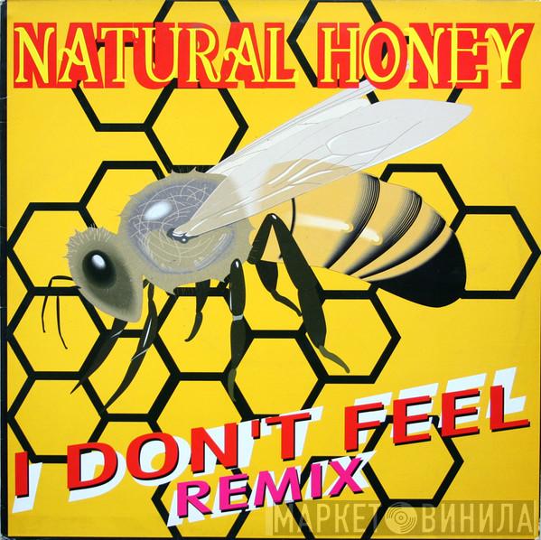  Natural Honey  - I Don't Feel (Remix)