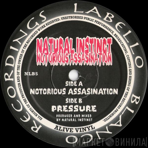 Natural Instinct - Notorious Assasination