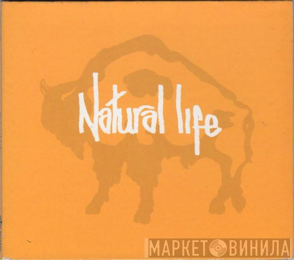 Natural Life - Natural Life