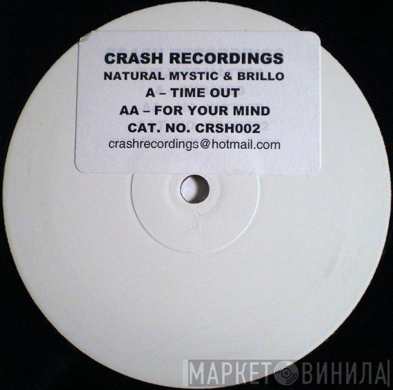 Natural Mystic, Brillo  - Time Out / For Your Mind