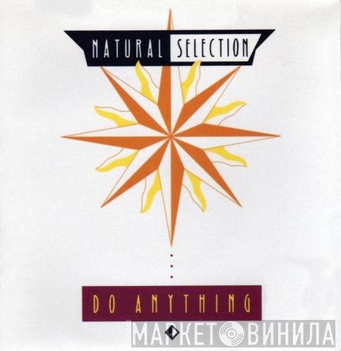 Natural Selection - Do Anything